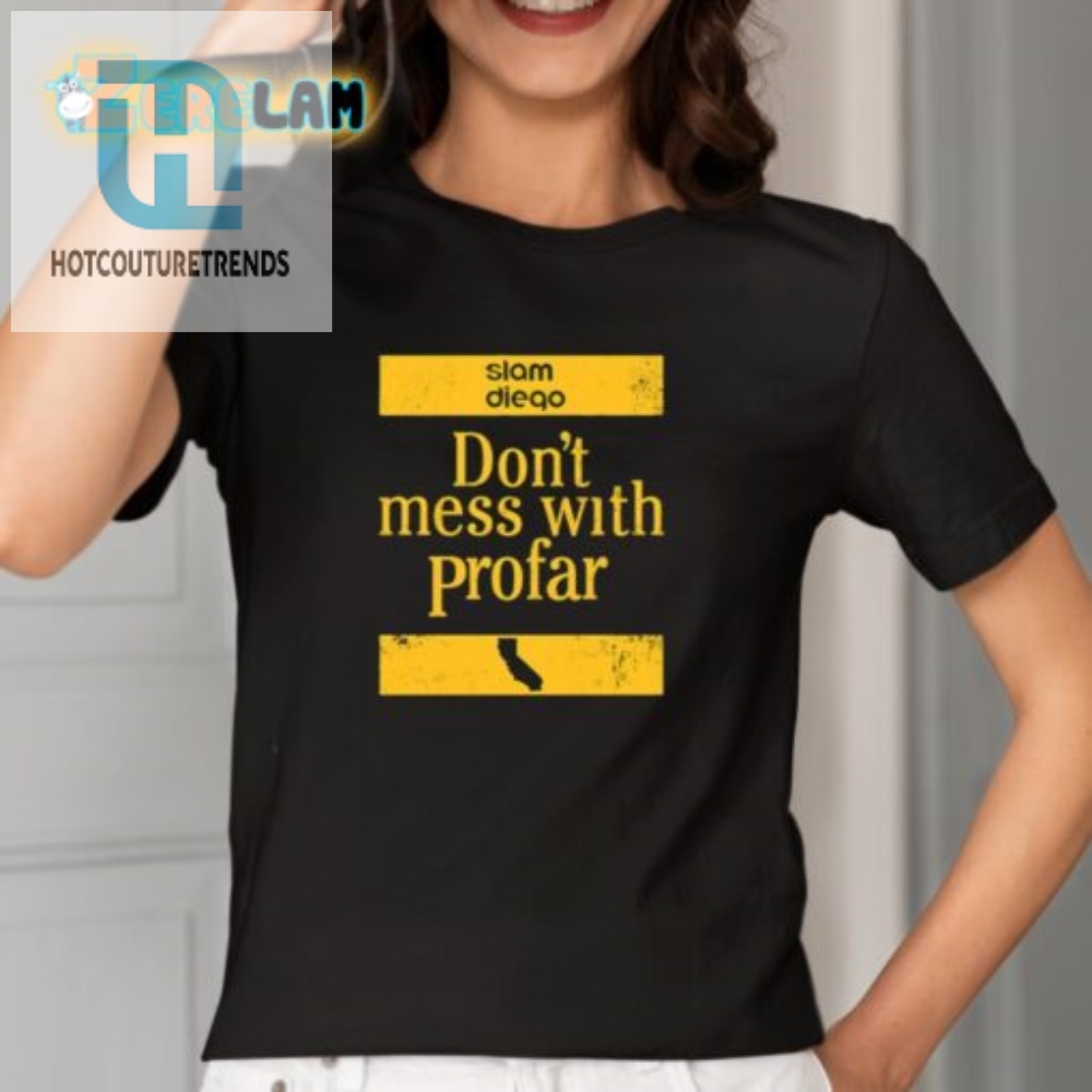 Get A Laugh With The Unique Dont Mess With Profar Shirt