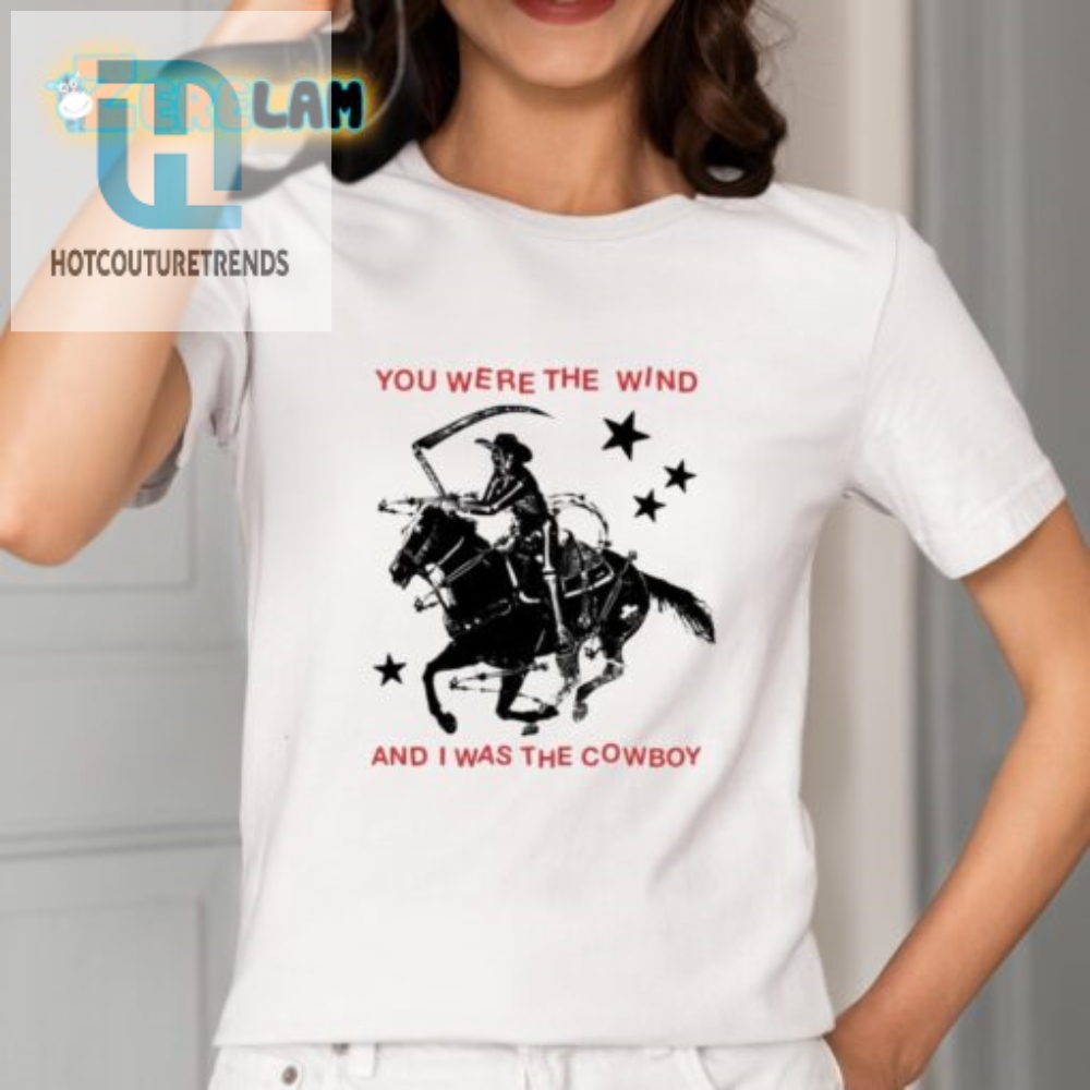Funny Wind  Cowboy Shirt  Unique Western Humor Tee
