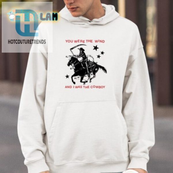 Funny Wind Cowboy Shirt Unique Western Humor Tee hotcouturetrends 1 3