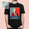 Biden Huh Poster Tee Funny Unique Gift hotcouturetrends 1