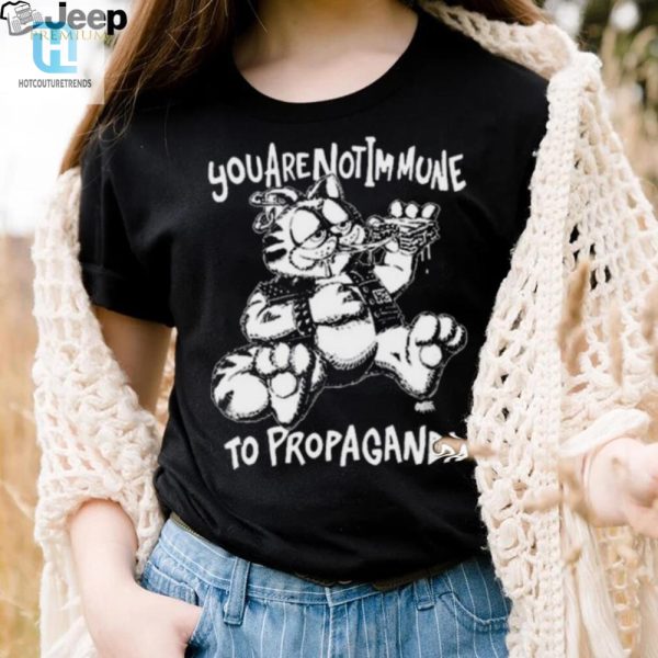 Funny Not Immune To Propaganda Shirt Stand Out Laugh hotcouturetrends 1