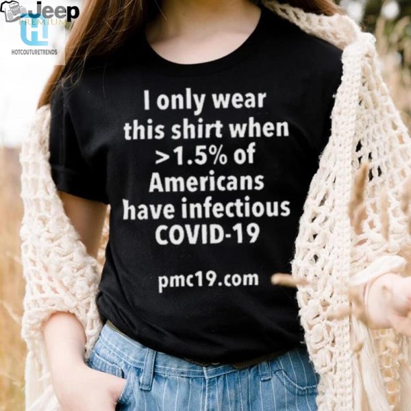 Funny Tee Wear Only At 1.5 Covid Infection Rate hotcouturetrends 1