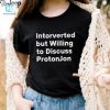 Introverted But Willing To Discuss Proton Jon Tee Funny Unique hotcouturetrends 1