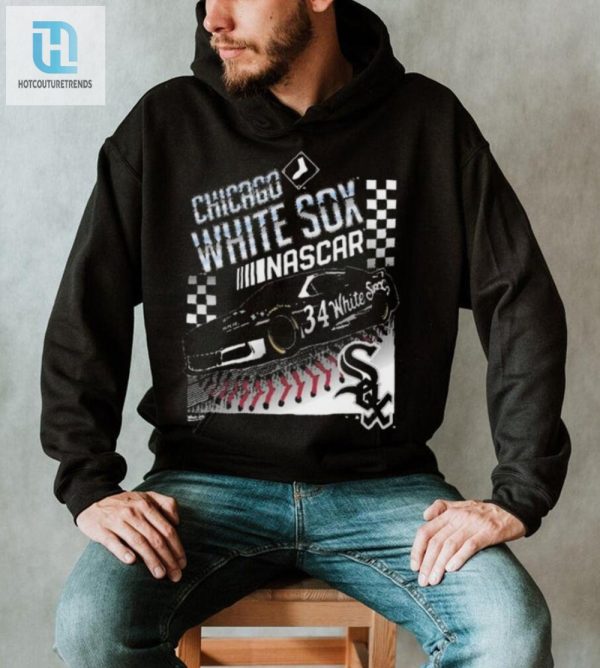 Rev Up In Style Funny Nascar X White Sox 47 Tee hotcouturetrends 1 1