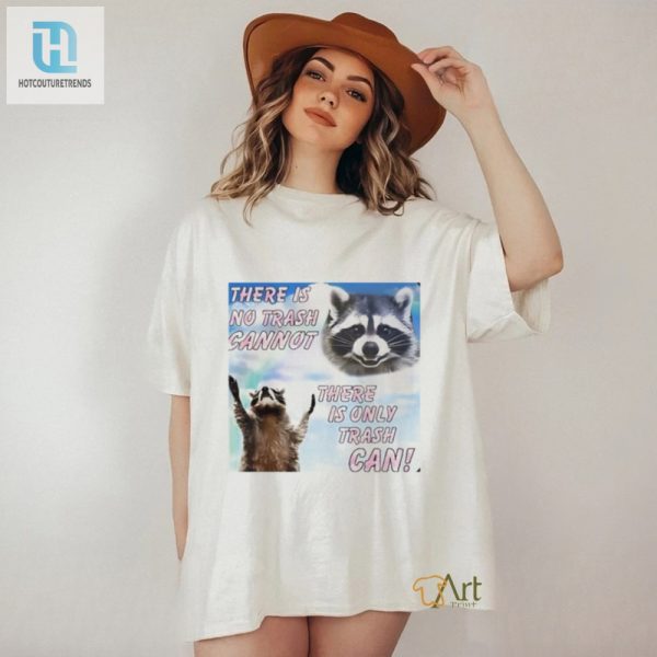 Funny Racoon Trash Can Shirt Embrace The Trashy Humor hotcouturetrends 1 2