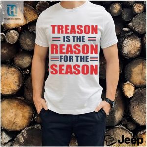 Treason Season Shirt Hilarious Holiday Apparel hotcouturetrends 1 3