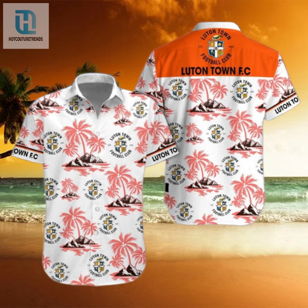 Luton Town Hawaiian Shirt Fun  Unique Fan Gear