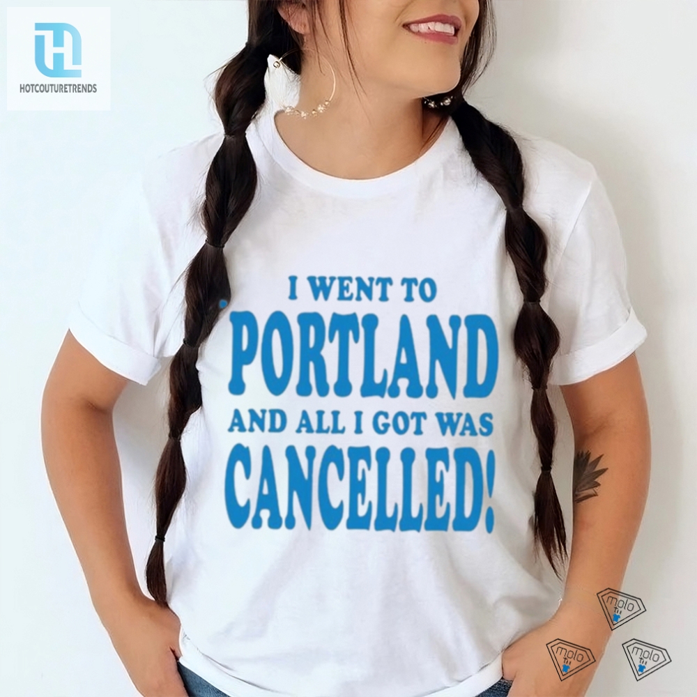 Funny Cancelled In Portland Tshirt  Unique Souvenir