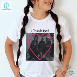 Get Laughs With Martyn Reyne I Tres Amigos Funny Friends Tee hotcouturetrends 1 1