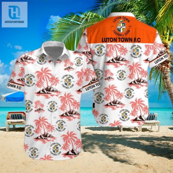 Quirky Luton Town Hawaiian Shirt Stand Out In Style hotcouturetrends 1