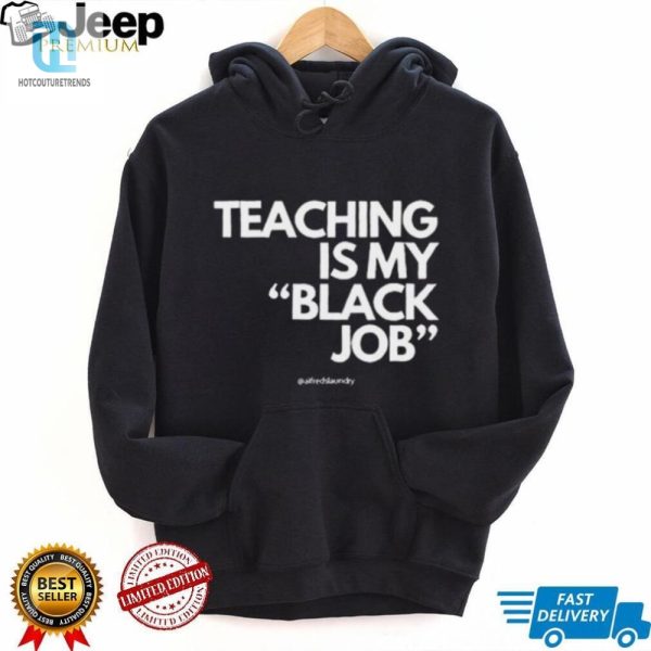 Funny Unique Alfreds Laundry Teaching Black Job Shirt hotcouturetrends 1 3