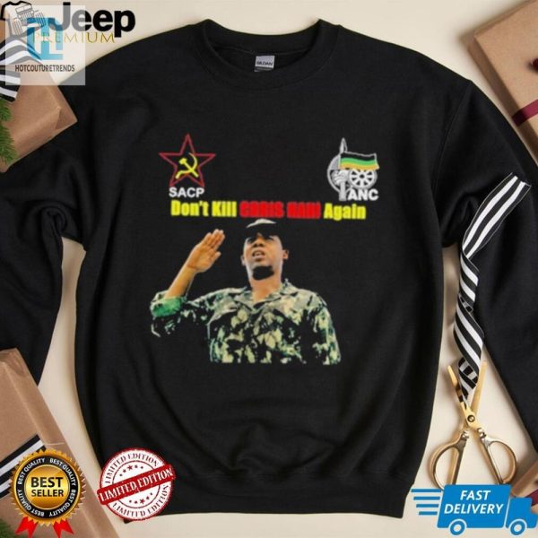 Panyaza Lesufis Funny Dont Kill Chris Hani Again Tee hotcouturetrends 1 2