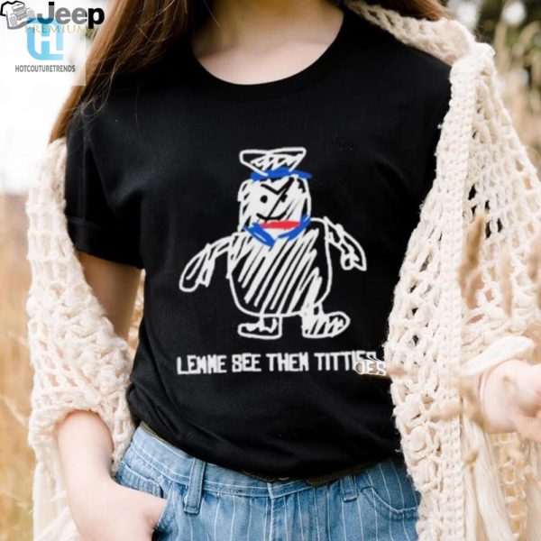 Get Laughed Lemme See Then Titties Funny Bear Shirt hotcouturetrends 1