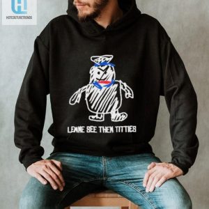 Get Laughed Lemme See Then Titties Funny Bear Shirt hotcouturetrends 1 1