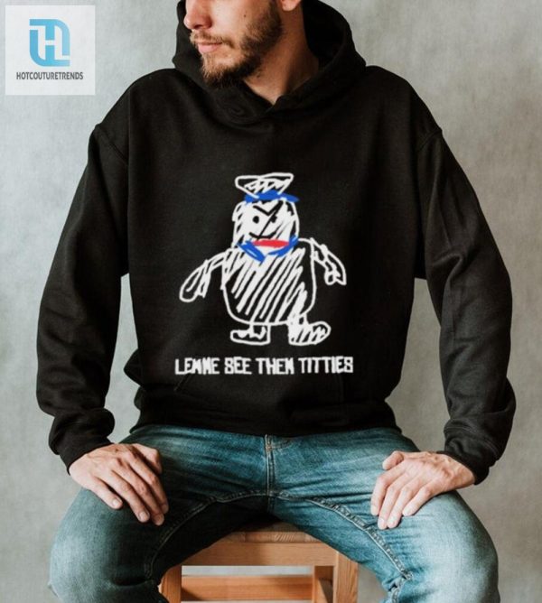 Get Laughed Lemme See Then Titties Funny Bear Shirt hotcouturetrends 1 1