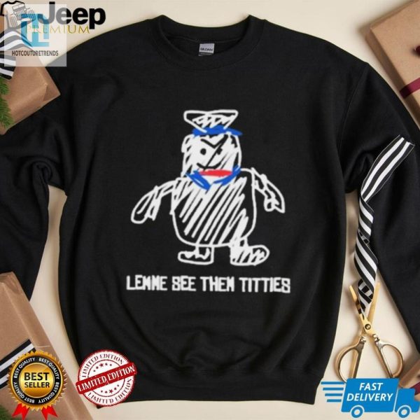 Get Laughed Lemme See Then Titties Funny Bear Shirt hotcouturetrends 1 2