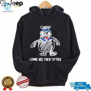 Get Laughed Lemme See Then Titties Funny Bear Shirt hotcouturetrends 1 3