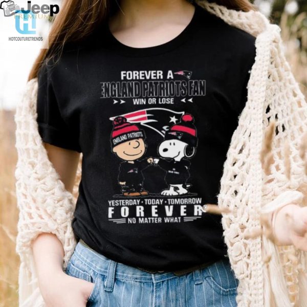 Patriots Fan Shirt Win Lose Or Laugh Forever hotcouturetrends 1