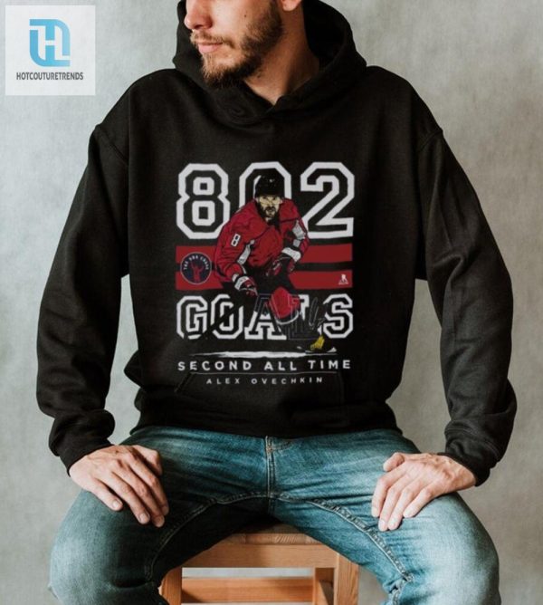 Score Big Hilarious Alex Ovechkin 802 Goals Tee hotcouturetrends 1 3