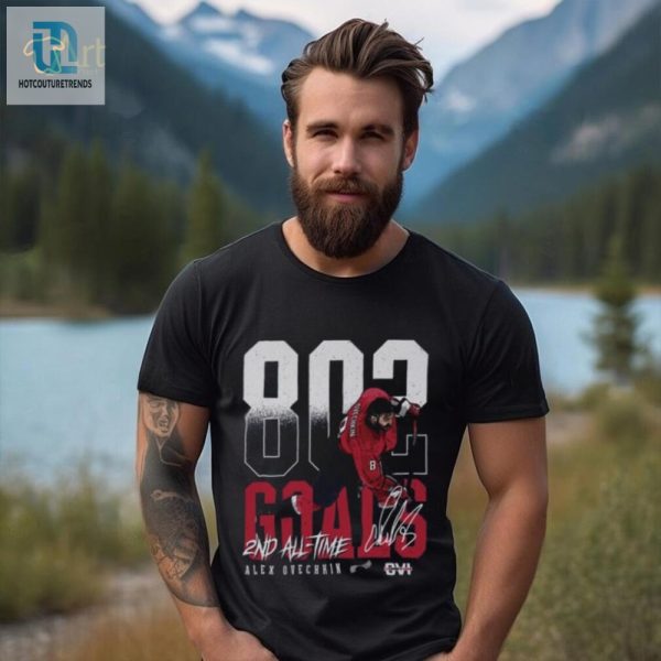 Ovi Scores Again Fun Tshirt 2Nd Alltime Goals hotcouturetrends 1 1