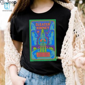 Get Sleater Kinney 2024 Tour Poster Tee Rock In Style hotcouturetrends 1 2