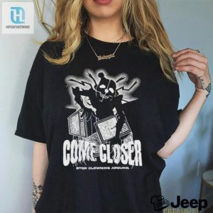 Unique Come Closer Stop Clowning Around Funny Shirt hotcouturetrends 1 3