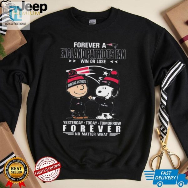 Pats Fan Forever Win Or Lose Laugh In Style Shirt hotcouturetrends 1 2