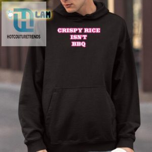 Funny Crispy Rice Isnt Bbq Tshirt Stand Out In Style hotcouturetrends 1 3