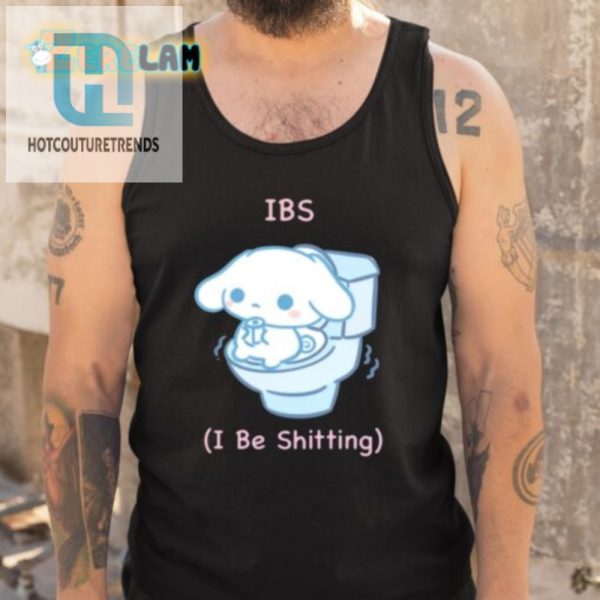 Get Laughs With Our Unique Ibs I Be Shitting Shirt hotcouturetrends 1 4