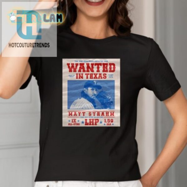 Get Arrested In Style Phillies Wanted In Texas Shirt hotcouturetrends 1 1