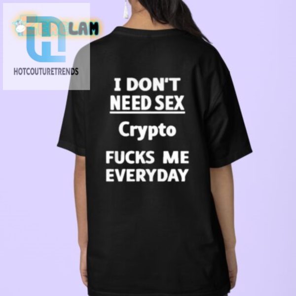 Get Laughs With Our Crypto Fucks Me Funny Tshirt hotcouturetrends 1 3