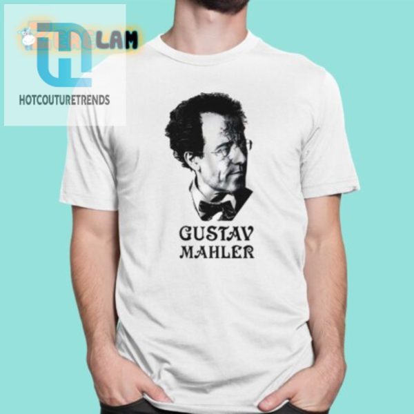 Get Your Mahler On Funny Leonard Bernstein Shirt hotcouturetrends 1