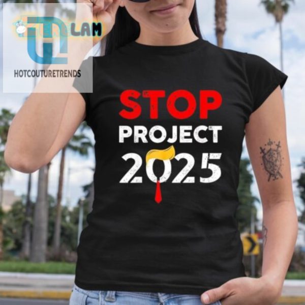 Get Your Trump Stop 2025 Shirt Uniquely Fun Bold hotcouturetrends 1 1