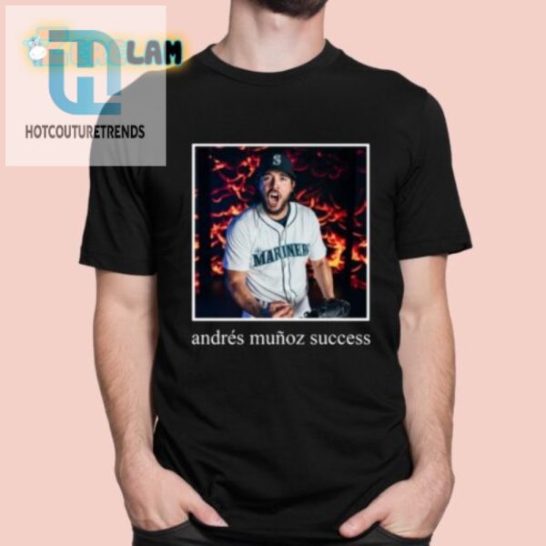 Get The Laughs Seattles Andres Munoz Witty Success Tee hotcouturetrends 1