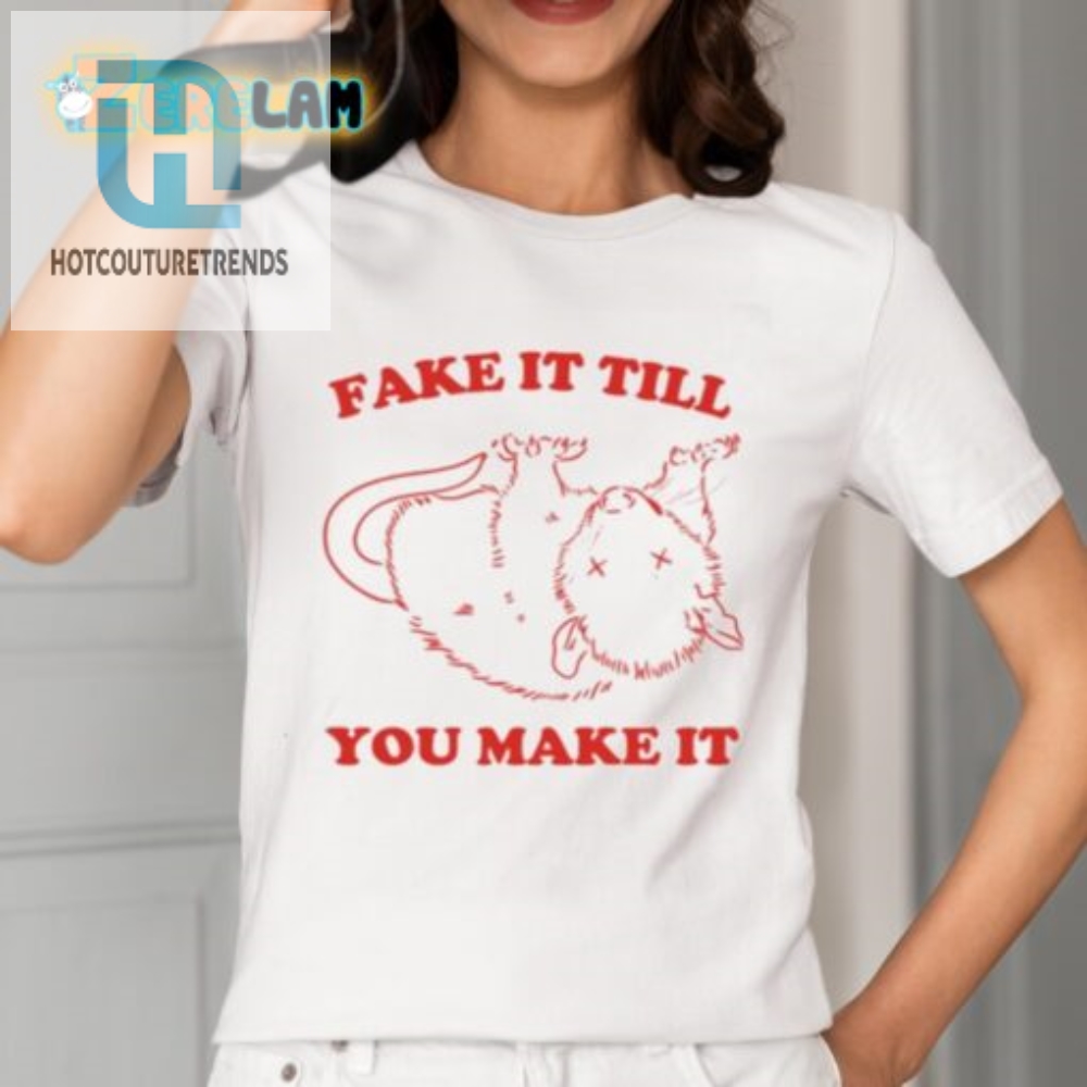 Slippywild Hilarious Fake It Shirt  Stand Out In Style