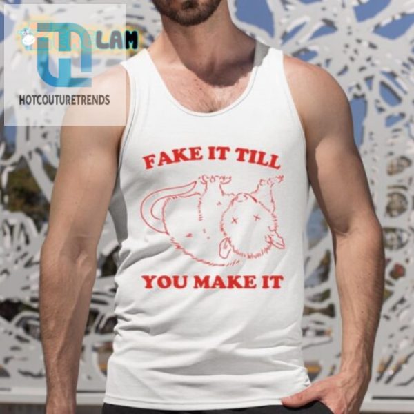 Slippywild Hilarious Fake It Shirt Stand Out In Style hotcouturetrends 1 4