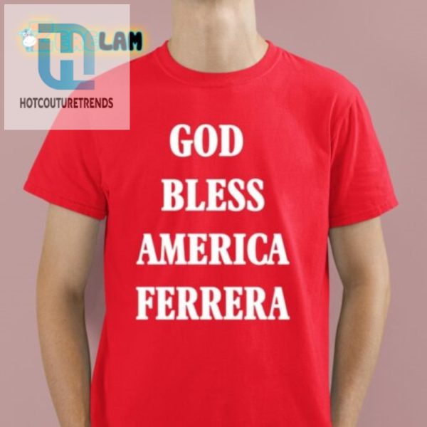 Quirky God Bless America Ferrera Tee Standout Humor hotcouturetrends 1 1