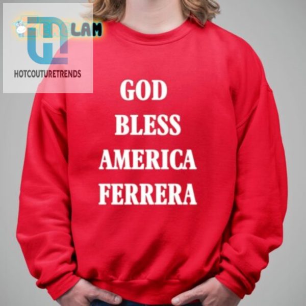 Quirky God Bless America Ferrera Tee Standout Humor hotcouturetrends 1 2