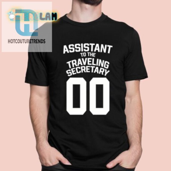 Get Laughs On The Go Assistant Secretary 00 Shirt hotcouturetrends 1