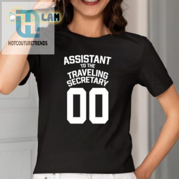 Get Laughs On The Go Assistant Secretary 00 Shirt hotcouturetrends 1 1