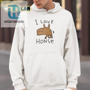 I Love Honse Shirt Hilarious Unique Gift Idea hotcouturetrends 1 3