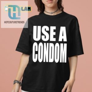 Rock Rihannas Use A Condom Shirt Fun Unique Fashion hotcouturetrends 1 1