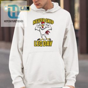 Leg Day Rooster Shirt Fowl Play Never Felt So Fun hotcouturetrends 1 3