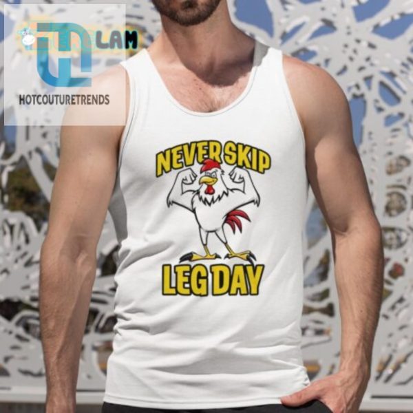 Leg Day Rooster Shirt Fowl Play Never Felt So Fun hotcouturetrends 1 4