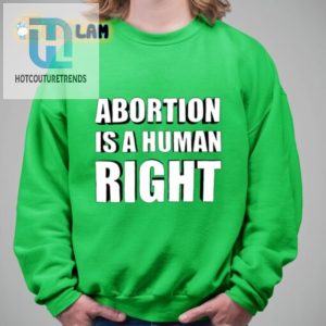 Abortions Rights Shirt Humorously Unique Statement Tee hotcouturetrends 1 1