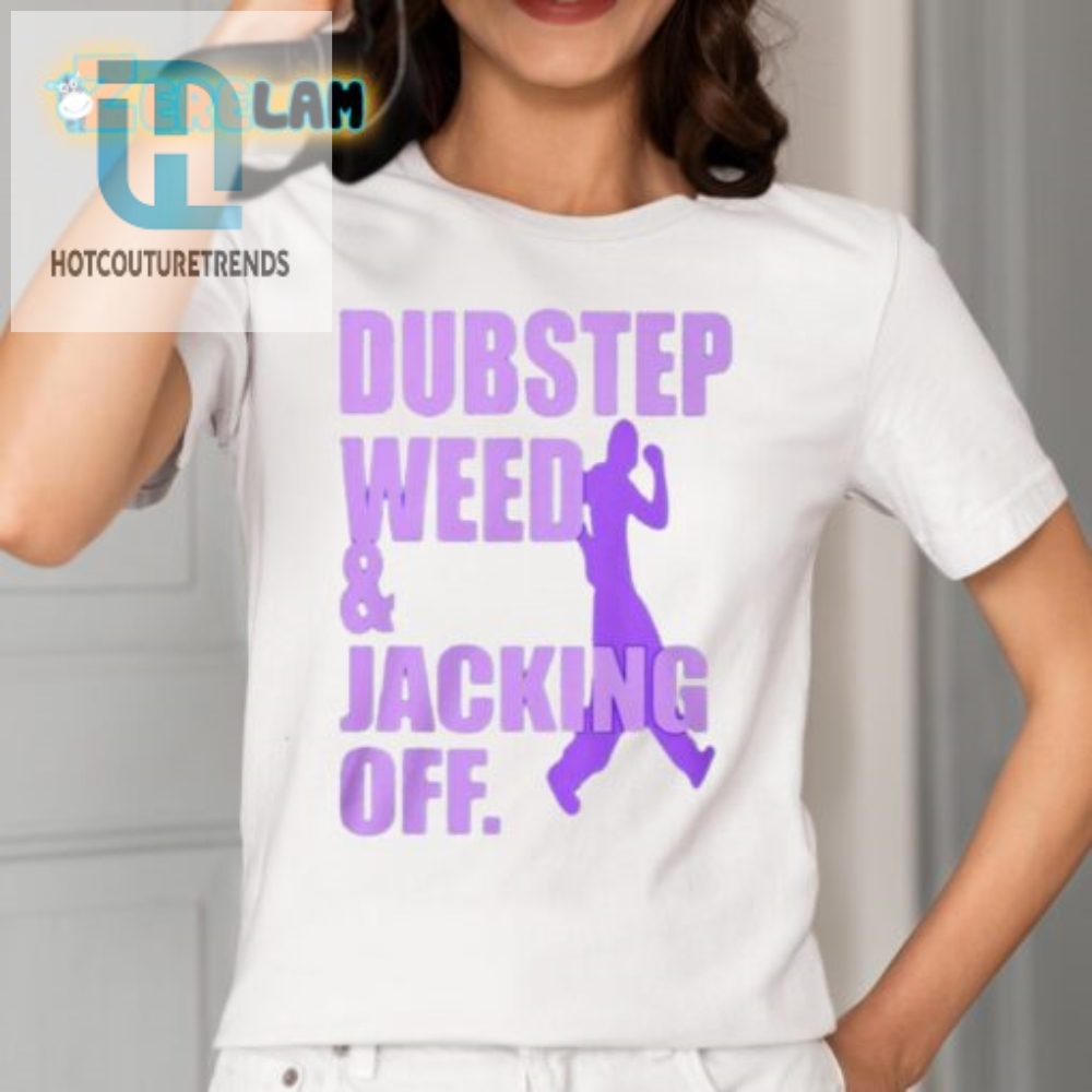 Dubstep Shirt Weed Beats  Laughs  Jacking Off Humor Tee