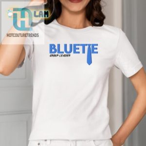 Lead In Style Hilarious Blue Tie Group Leader Shirt hotcouturetrends 1 1