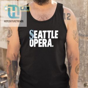 Win A Hilarious Seattle Opera Shirt 2024 Limited Edition hotcouturetrends 1 4