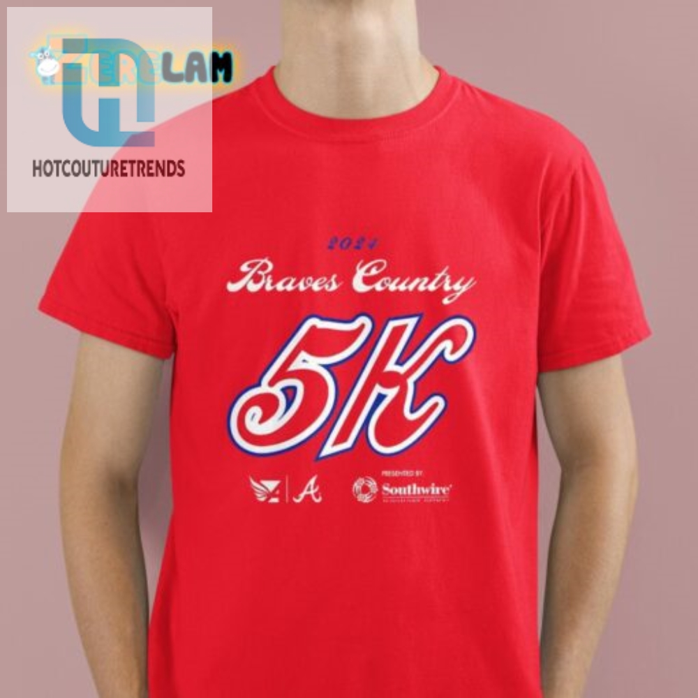 Score Runs  Laughs Braves Country 5K Shirt 2024