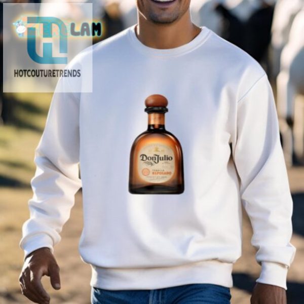 Get Tipsy In Style Tequila Don Julio Reposado Shirt hotcouturetrends 1 2